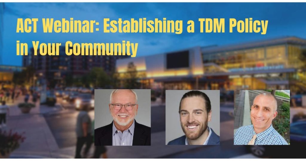 ACT Webinar Recording graphic header - Establishing a TDM Policy in Your Community
