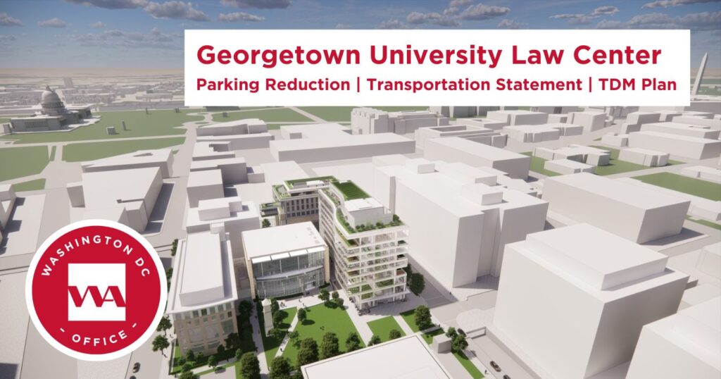 graphic header for transportation case study by Wells + Associates: parking reduction, parking study, transportation statement, tdm plan in washington, dc for georgetown university law center